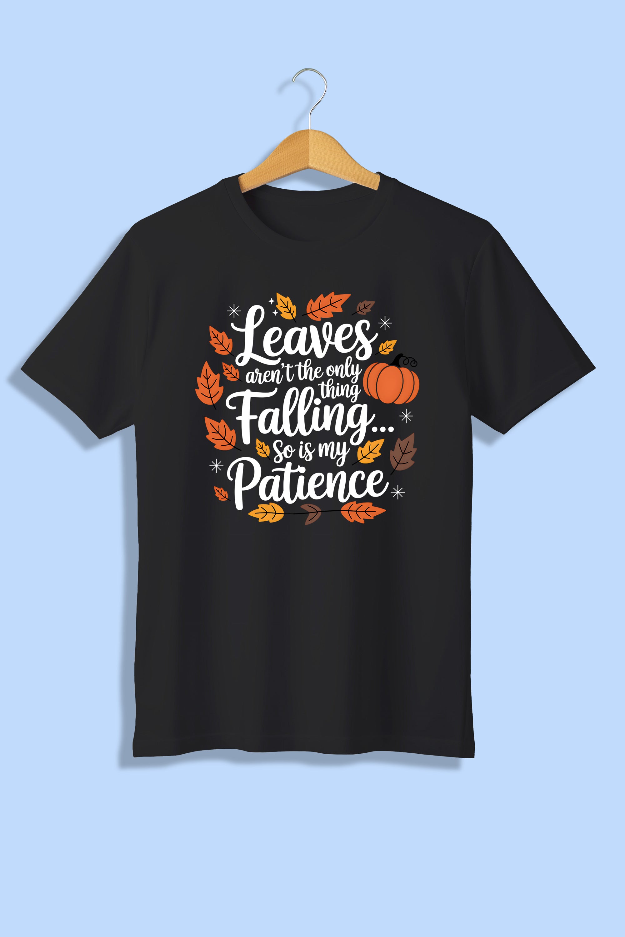 Tricou unisex (alb/negru), Leaves aren't the only thing falling, so is my patience